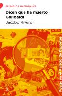 Dicen Que Ha Muerto Garibaldi
