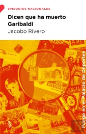 Dicen Que Ha Muerto Garibaldi