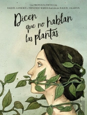 Dicen Que No Hablan Las Plantas