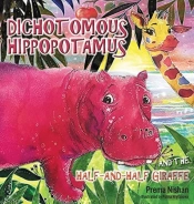 Dichotomous Hippopotamus And The Half-And-Half Giraffe
