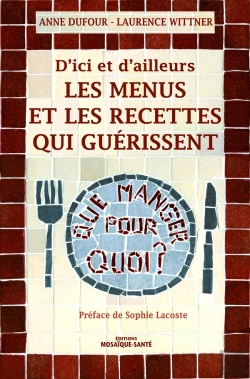 Bertrand.pt - D'Ici Et D'Ailleurs ; Les Menus Et Recettes Qui Guérissent