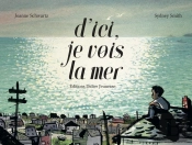 D'Ici, Je Vois La Mer