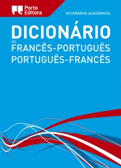 Bertrand.pt - Dicionário Académico de Francês-Português / Português-Francês