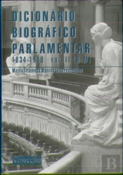 Dicionário Biográfico Parlamentar 1834 - 1910 Vol.II (D-M)