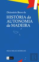 Dicionário Breve da História da Autonomia da Madeira
