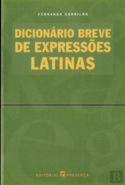 Bertrand.pt - Dicionário Breve de Expressões Latinas