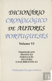 Dicionário Cronológico de Autores Portugueses - Vol. VI
