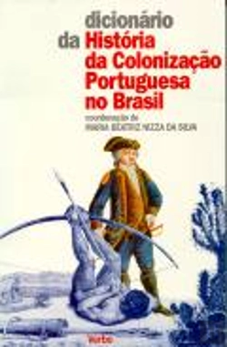 Bertrand.pt - Dicionário da História da Colonização Portuguesa no Brasil