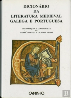 Bertrand.pt - Dicionário da Literatura Medieval Galega e Portuguesa
