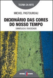 Dicionário das Cores do Nosso Tempo