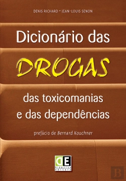 Bertrand.pt - Dicionário das Drogas das Toxicomanias e das Dependências