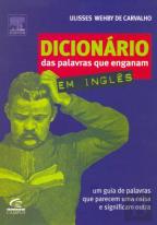 Dicionário das Palavras que Enganam em Inglês