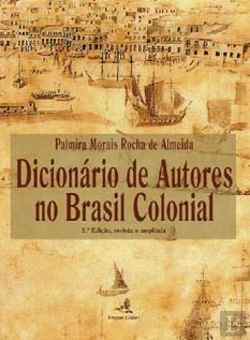 Bertrand.pt - Dicionário de Autores no Brasil Colonial