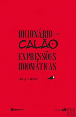 Bertrand.pt - Dicionário de Calão e Expressões Idiomáticas
