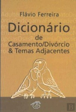 Bertrand.pt - Dicionário de Casamento/Divórcio & Temas Adjacentes