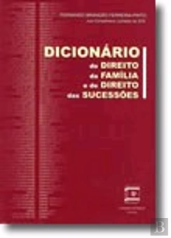 Bertrand.pt - Dicionário de Direito da Família e de Direito das Sucessões
