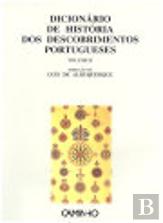 Dicionário de História dos Descobrimentos Portugueses - Vol. II