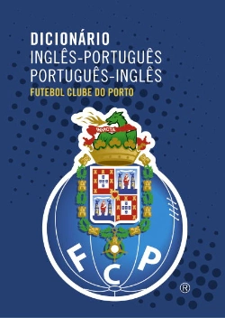 Bertrand.pt - Dicionário de Inglês-Português / Português-Inglês - Futebol Clube do Porto