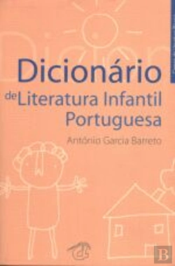 Bertrand.pt - Dicionário de Literatura Infantil Portuguesa