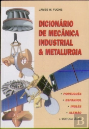 Dicionário De Mecânica Industrial & Metalurgia