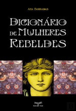 Bertrand.pt - Dicionário de Mulheres Rebeldes