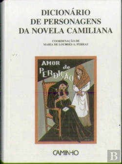 Bertrand.pt - Dicionário de Personagens da Novela Camiliana