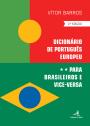 Dicionário de Português Europeu para Brasileiros e Vice-Versa