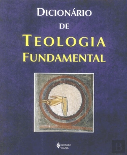 Bertrand.pt - Dicionário de Teologia Fundamental