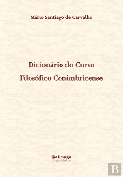 Bertrand.pt - Dicionário do Curso Filosófico Conimbricense
