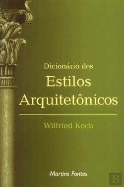 Bertrand.pt - Dicionário dos Estilos Arquitetônicos