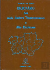 Dicionário dos Mais Ilustres Transmontanos e Alto Durienses - Vol. II