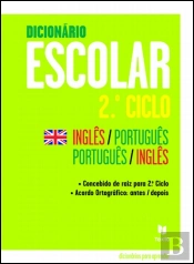 Dicionário Escolar - 2.º Ciclo Inglês / Português | Português / Inglês - Iniciação