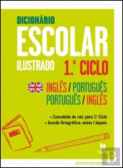 Dicionário Escolar Ilustrado - 1º Ciclo Inglês / Português | Português / Inglês