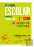 Dicionário Escolar Maxi Ilustrado Inglês-Português / Português-Inglês 1.º Ciclo