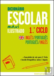 Dicionário Escolar Maxi Ilustrado Inglês-Português / Português-Inglês 1.º Ciclo