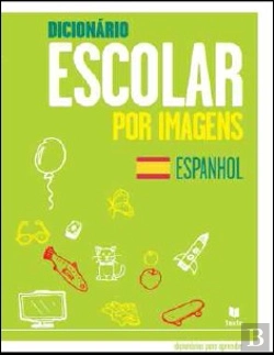 Bertrand.pt - Dicionário Escolar por Imagens de Espanhol