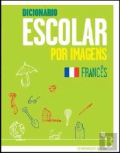 Dicionário Escolar por Imagens de Francês