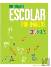 Dicionário Escolar por Imagens de Inglês