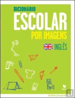 Bertrand.pt - Dicionário Escolar por Imagens de Inglês