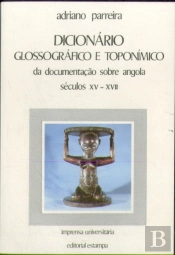 Dicionário Glossográfico e Toponímico da Documentação Portuguesa sobre Angola