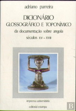 Bertrand.pt - Dicionário Glossográfico e Toponímico da Documentação Portuguesa sobre Angola