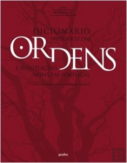 Bertrand.pt - Dicionário Histórico das Ordens e Instituições Afins em Portugal