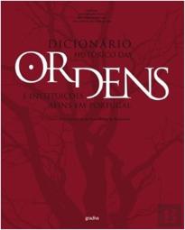 Dicionário Histórico das Ordens e Instituições Afins em Portugal