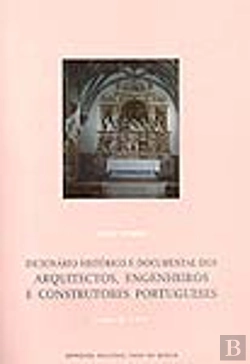 Bertrand.pt - Dicionário Histórico e Documental dos Arquitectos, Engenheiros e Construtores Portugueses - 3 volumes