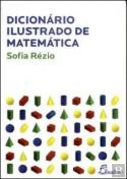 Bertrand.pt - Dicionário Ilustrado de Matemática