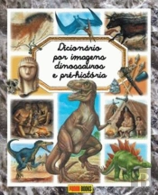 Dicionário Imagens - Dinossauros / Pré-história
