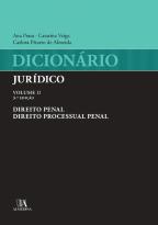 Dicionário Jurídico - Volume II - Direito Penal e Direito Processual Penal