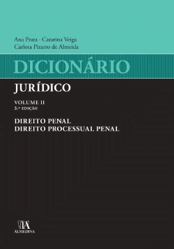 Bertrand.pt - Dicionário Jurídico - Volume II - Direito Penal e Direito Processual Penal