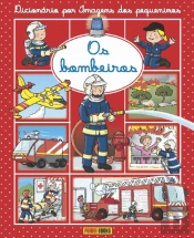 Dicionário por Imagens dos Pequeninos: Os Bombeiros