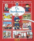 Dicionário por Imagens dos Pequeninos: Os Bombeiros